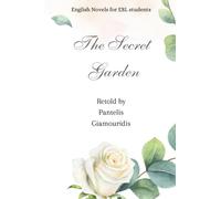 The Secret Garden (Retold): English Novels for ESL Students, Level A2