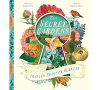 The Secret Gardens of Frances Hodgson Burnett: 2 (Heroes Remembered)