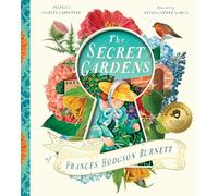 The Secret Gardens of Frances Hodgson Burnett: 2 (Heroes Remembered)