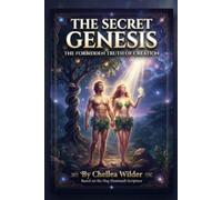 The Secret Genesis: The forbidden Truth of Creation.