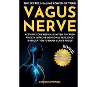 The Secret Healing Power Of Your Vagus Nerve: Activate Your Nervous System To Crush Anxiety, Improve Emotional Regulation, Resilience And Enjoy New ... intelligence, become whole & complete)