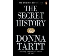 The Secret History: From the Pulitzer Prize-winning author of The Goldfinch