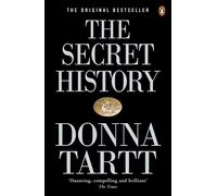The Secret History: From the Pulitzer Prize-winning author of The Goldfinch by D