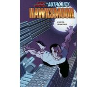 The Secret History of the Authority: Hawksmoor