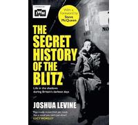 The Secret History of the Blitz