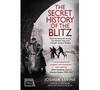 The Secret History of the Blitz