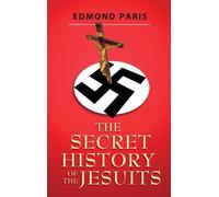 The Secret History of the Jesuits by Edmund Paris (1983) Paperback