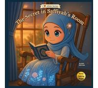 The Secret In Saffiyah's Room (I Love Allah Series)