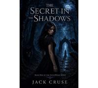 The Secret In The Shadows: Book One of the CovenWood Series