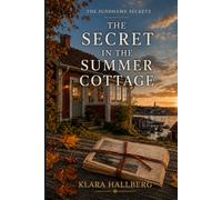 The Secret in the Summer Cottage (The Sundhamn Secrets)