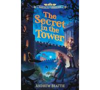 The Secret in the Tower: Tales from the Middle Ages