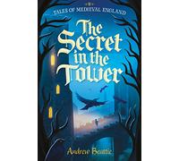 The Secret in the Tower: (Tales of Medieval England 1)