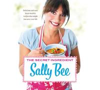 The Secret Ingredient: Delicious and Easy Heart-Healthy Recipes That Might Just Save Your Life