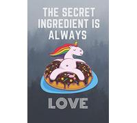 The Secret Ingredient Is Always Love: Blank Recipe Journal to Write in , Notebook for Chefs Men Women Funny Gift , My Family Cookbook, Best Gift For ... Recipe Journal and Organizer book, 120 Pages