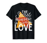 The Secret Ingredient is Love Kitchen Chef Food Gifts T-Shirt