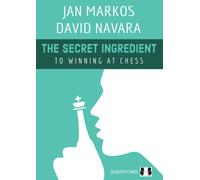 The Secret Ingredient : To Winning at Chess