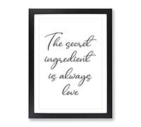 The Secret Ingredient Typography Quote Framed Print | A2 Black Framed Wall Art | Ready to Hang | Modern Positive Affirmations Picture | Living Room Bedroom Lounge Office