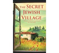 The Secret Jewish Village: A historical fiction novel based on a true story