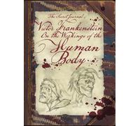 The Secret Journal of Victor Frankenstein: On the Workings of the Human Body