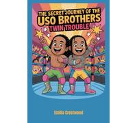 The Secret Journey of The Uso Brothers: Twin Trouble