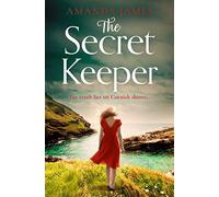 The Secret Keeper: An emotional, page-turning romance novel brand new for 2025 and with a touch of Cornish magic!