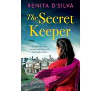 The Secret Keeper: A BRAND NEW utterly beautiful historical story of love and loyalty from Renita D'Silva