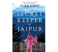 The Secret Keeper of Jaipur : A novel from the bestselling author of The Henna Artist