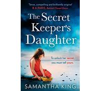 The Secret Keeper’s Daughter: The most gripping and emotional page-turner with a heart-stopping twist!