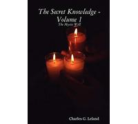 The Secret Knowledge - Volume 1: The Mystic Will