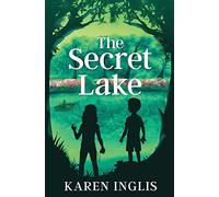 The Secret Lake: A children's mystery adventure [By Karen Inglis] - [Paperback] -Best sold book in-Reading & Writing