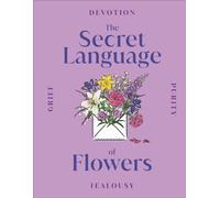 The Secret Language of Flowers