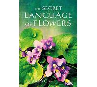 The Secret Language of Flowers