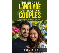 The Secret Language of Happy Couples: 365 phrases to nourish your love
