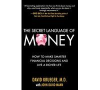 The Secret Language of Money: How to Make Smarter Financial Decisions and Live a Richer Life: How To Make Smarter Financial Decisions and Lead a Richer Life (PERSONAL FINANCE & INVESTMENT)