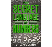 The Secret Language of Numbers