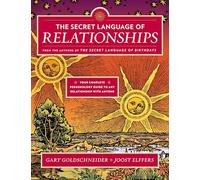 The Secret Language of Relationships: Complete Personology Guide to Any Relationship with Anyone