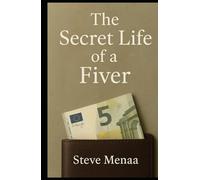 The Secret Life of a Fiver