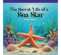 The Secret Life of a Sea Star