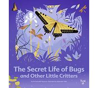 The Secret Life of Bugs: And Other Little Critters: 1