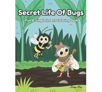 The Secret Life of Bugs: Fun & Simple Insect Coloring Book