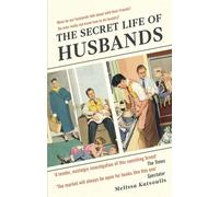 The Secret Life of Husbands: Everything You Need to Know About the Man in Your Life