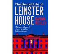 The Secret Life of Leinster House