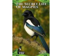The Secret Life of Magpies