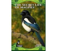 The Secret Life of Magpies