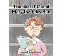 The Secret Life of Mary the Librarian