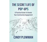 The Secret Life of Pop-Ups: A Practical Guide To Elevate Your Community Engagement