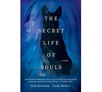 The Secret Life of Souls - A Novel