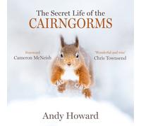 The Secret Life of the Cairngorms