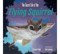 The Secret Life of the Flying Squirrel