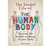The Secret Life of the Human Body